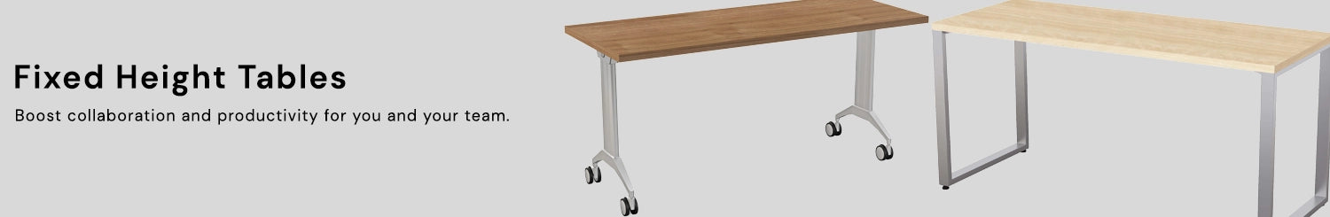 Fixed Heigh Tables to boost collaboration and producitvity for you and your team. 
